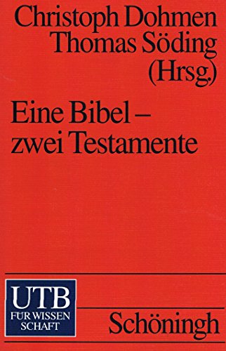 9783825218935: Eine Bibel - zwei Testamente. Positionen biblischer Theologie