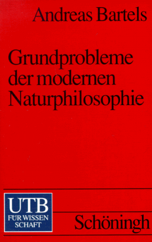 9783825219512: Grundprobleme der modernen Naturphilosophie