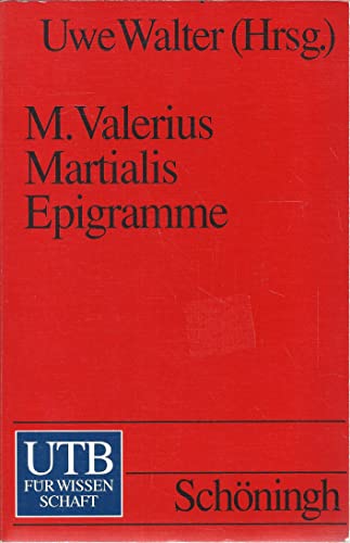 Epigramme. (9783825219543) by Martial, Marcus Valerius; Walter, Uwe.