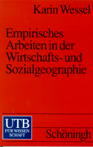 9783825219567: Empirisches Arbeiten in der Wirtschaftsgeographie und Sozialgeographie