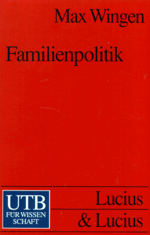 Familienpolitik : Grundlagen und aktuelle Probleme. UTB 1970.