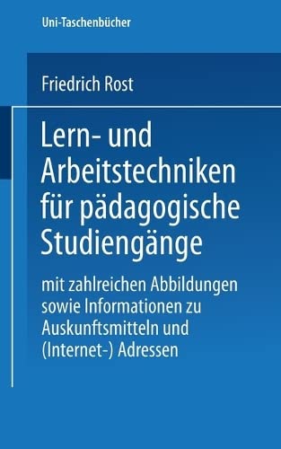 9783825219949: Lern- und Arbeitstechniken fr pdagogische Studiengnge: mit zahlreichen Abbildungen sowie Informationen zu Auskunftsmitteln und (Internet-) Adressen