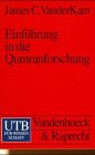 EinfÃ¼hrung in die Qumranforschung. Geschichte und Bedeutung der Schriften vom Toten Meer. (9783825219987) by James C. VanderKam; Markus MÃ¼ller