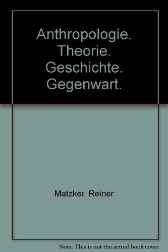 9783825220068: Anthropologie. Theorie. Geschichte. Gegenwart.