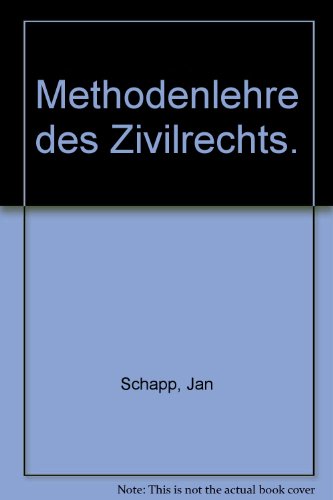 Methodenlehre des Zivilrechts. - Jan Schapp