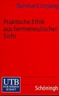 Stock image for Praktische Ethik aus hermeneutischer Sicht. for sale by medimops