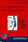 Grundpraktikum zur Pflanzenphysiologie. UTB ; 2026 - Kutschera, Ulrich