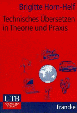 Stock image for Technisches bersetzen in Theorie und Praxis. for sale by medimops