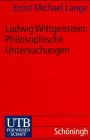Imagen de archivo de Ludwig Wittgenstein: Philosophische Untersuchungen. Eine kommentierende Einfhrung. a la venta por medimops