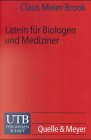 9783825221010: Latein fr Biologen und Mediziner. Lernen - Lehren - Verstehen.