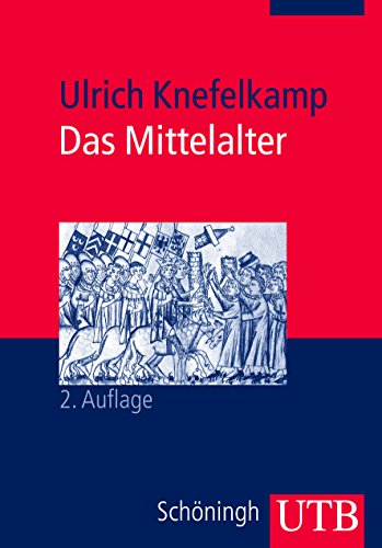 Beispielbild fr Das Mittelalter: Geschichte im berblick (2. Auflage) zum Verkauf von Thomas Emig