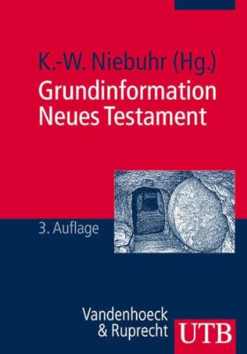 Grundinformation Neues Testament. Eine bibelkundlich-theologische Einführung - Niebuhr, Karl-Wilhelm
