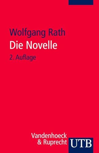 Die Novelle : Konzept und Geschichte. (Nr. 2122) UTB - Rath, Wolfgang