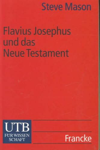 Beispielbild fr Flavius Josephus und das Neue Testament. Aus dem Amerikan. von Manuel Vogel / UTB ; 2130 zum Verkauf von Sdstadt Antiquariat