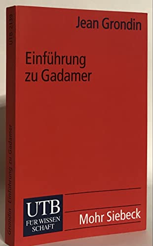 EinfÃ¼hrung zu Gadamer. (9783825221393) by Grondin, Jean