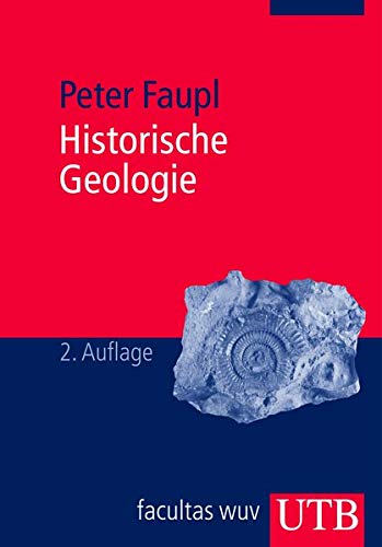 Historische Geologie: Eine Einführung - Faupl, Peter