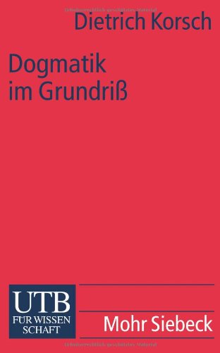 Beispielbild fr Dogmatik im Grundriss. Eine Einfhrung in die christliche Deutung menschlichen Lebens mit Gott (UTB 2155) zum Verkauf von Antiquariaat Schot