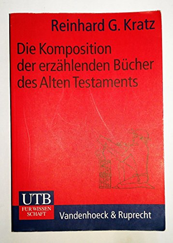 Stock image for Die Komposition der erzhlenden Bcher des Alten Testaments. Grundwissen der Bibelkritik for sale by medimops