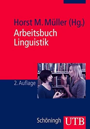 Arbeitsbuch Linguistik. (Schöningh UTB 2169). - Müller, Horst M. (Hrsg.)