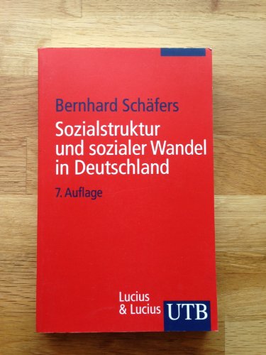 Sozialstruktur und sozialer Wandel in Deutschland. (9783825221867) by SchÃ¤fers, Bernhard