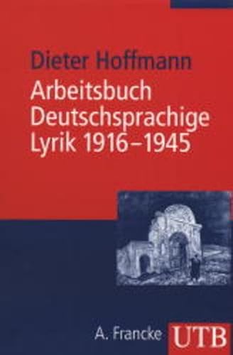 Beispielbild fr UTB Nr. 2200: Arbeitsbuch deutschsprachige Lyrik 1916 - 1945: Vom Dadaismus bis zum Ende des Zweiten Weltkriegs zum Verkauf von medimops