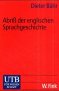 Abriß der englischen Sprachgeschichte. Dieter Bähr / UTB ; 2212