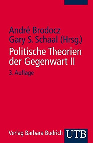 Politische Theorien der Gegenwart II: Eine Einführung - André Brodocz, Gary S. Schaal