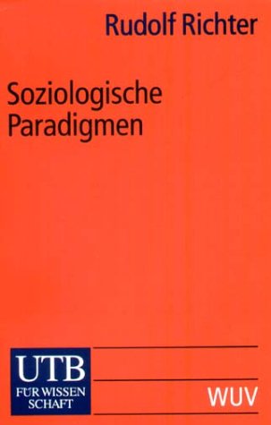 Stock image for Soziologische Paradigmen: Eine Einfhrung in klassische und moderne Konzepte (Uni-Taschenbcher S) for sale by medimops