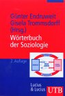 Wörterbuch der Soziologie. Zweite völlig neu bearbeitete und erweiterte Auflage. (= Reihe: UTB für Wissenschaft, Band 2232). - Endruweit, Günter; Trommsdorff, Gisela (Hrsg.)