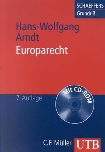 Europarecht. UTB ; 2238; Schaeffers Grundriß des rechts und der Wirtschaft, Bd. 32/1 - Arndt, Hans-Wolfgang und Kristian Fischer