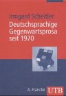 Deutschsprachige Gegenwartsprosa seit 1970.