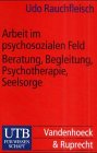 Beispielbild fr Arbeit im psychosozialen Feld: Beratung, Begleitung, Psychotherapie, Seelsorge Uni-Taschenbcher S zum Verkauf von medimops