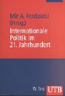 Internationale Politik. Mir A. Ferdowsi / UTB ; 2284 - Ferdowsi, Mir A. (Hrsg.)