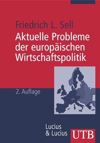 Imagen de archivo de Aktuelle Probleme der europischen Wirtschaftspolitik (Uni-Taschenbcher M) a la venta por medimops