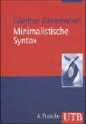 Minimalistische Syntax - Günther Grewendorf