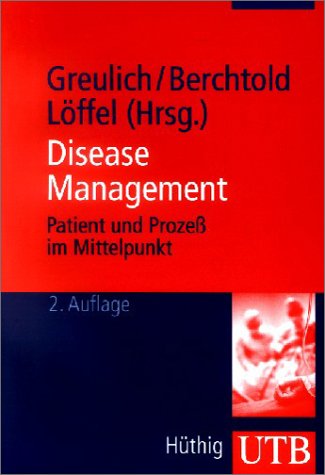 Beispielbild fr Disease Management. Patient und Proze im Mittelpunkt zum Verkauf von medimops