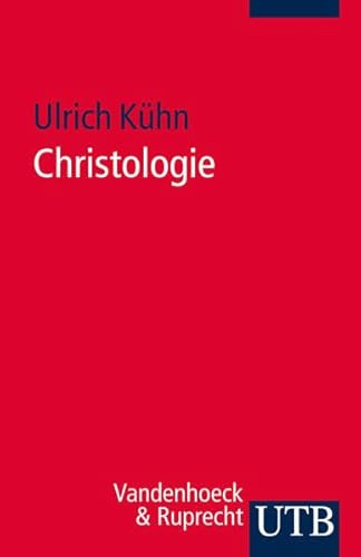Christologie (German Edition) (9783825223939) by Kuehn, Ulrich