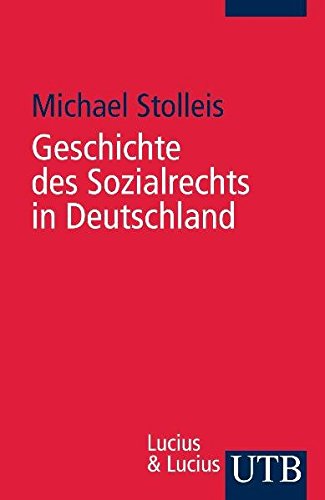 9783825224264: Geschichte des Sozialrechts in Deutschland: Ein Grundri (Uni-Taschenbcher S)