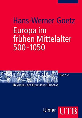 Europa im frühen Mittelalter 500 - 1050 (Uni-Taschenbücher M) (Handbuch der Geschichte Europas)