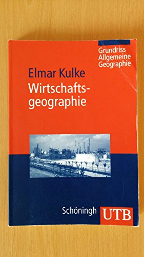 Beispielbild fr Wirtschaftsgeographie. Grundriss Allgemeine Geographie zum Verkauf von medimops