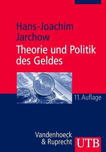 Beispielbild fr Theorie und Politik des Geldes (Uni-Taschenbcher M) zum Verkauf von medimops