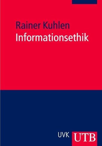 Informationsethik. Umgang mit Wissen und Informationen in elektrischen Räumen Rainer Kuhlen Sozialwissenschaften Kommunikation Medien Lexika Datenschutz Ethik Informationsethik Informationswissenschaft Medienethik Medienwissenschaft Kommunikationswissenschaft - Rainer Kuhlen