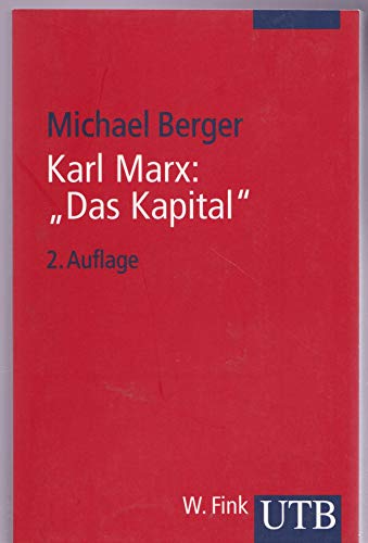 Karl Marx: Das Kapital : eine Einführung / Michael Berger - Berger, Michael (Verfasser), Marx, Karl