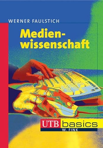 Imagen de archivo de Medienwissenschaften (Uni-Taschenbcher basics M) a la venta por medimops