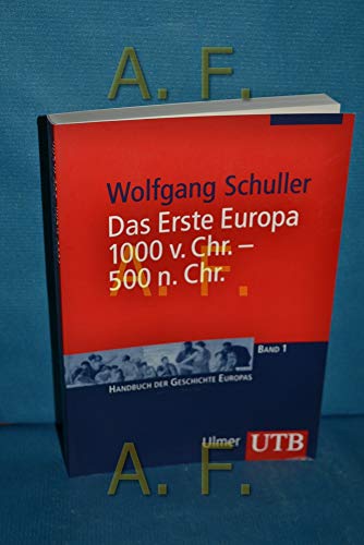 Das Erste Europa 1000 v. Chr. - 500 n. Chr (Uni-Taschenbücher M) - Schuller, Wolfgang