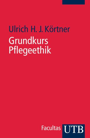 Stock image for Grundkurs Pflegeethik (Uni-Taschenbcher S) for sale by BuchZeichen-Versandhandel