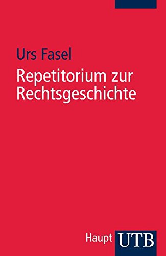 9783825225353: Repetitorium zur Rechtsgeschichte: Insbesondere zur Geschichte des Privatrechts (Uni-Taschenbcher S)