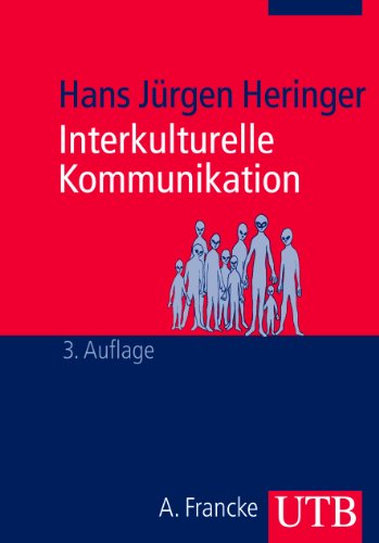 Interkulturelle Kommunikation - Heringer, Hans Jürgen