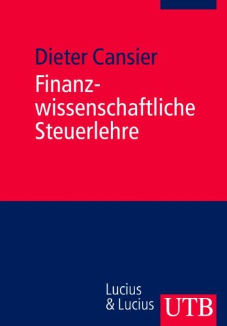 Stock image for Finanzwissenschaftliche Steuerlehre (Uni-Taschenbcher M) for sale by medimops