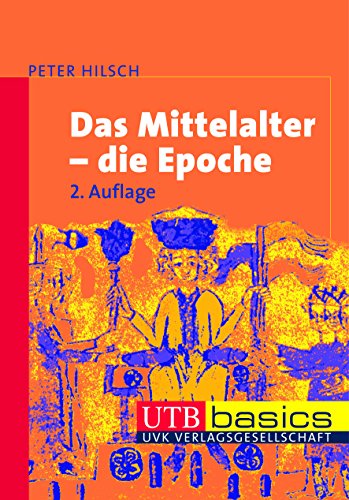 Stock image for Das Mittelalter - die Epoche. UTB basics for sale by medimops